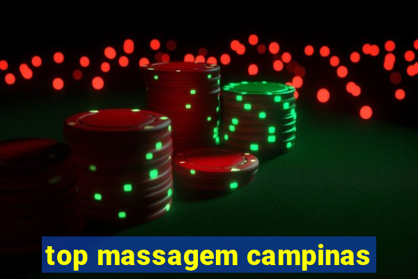 top massagem campinas